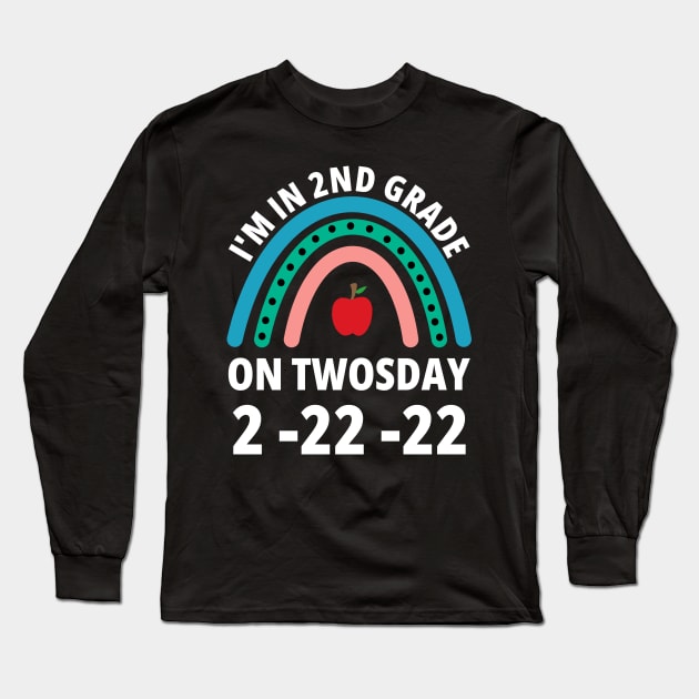 I'm in 2nd Grade On Twosday 2-22-22 2nd grader Long Sleeve T-Shirt by Petalprints